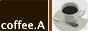 coffee.A�̃o�i�[